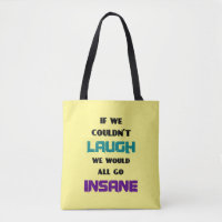 Funny Cute Quote on Laughter and Insanity