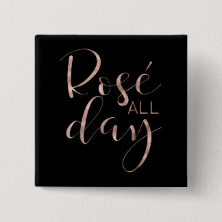 Funny Cute Rose All Day Wine Lover Gift 15 Cm Square Badge