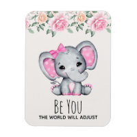 Funny Cute Saying Be You with Adorable Elephant
