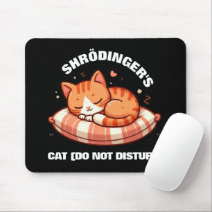 Funny Cute Shrodinger's Cat (Do Not Disturb) Mouse Mat