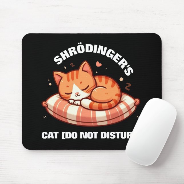 Funny Cute Shrodinger's Cat (Do Not Disturb) Mouse Mat (With Mouse)
