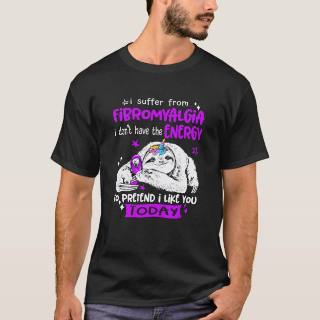 Funny Cute Sloth Unicorn I Suffer From Fibromyalgi T-Shirt (Front)