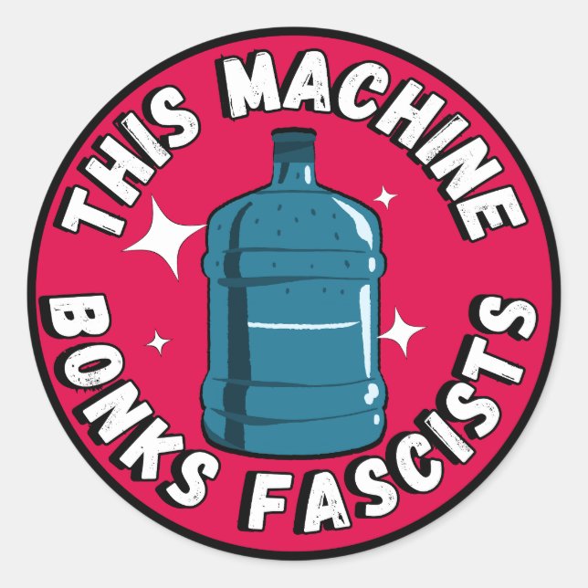 Funny Cute This machine Bonks fascists Classic Round Sticker (Front)