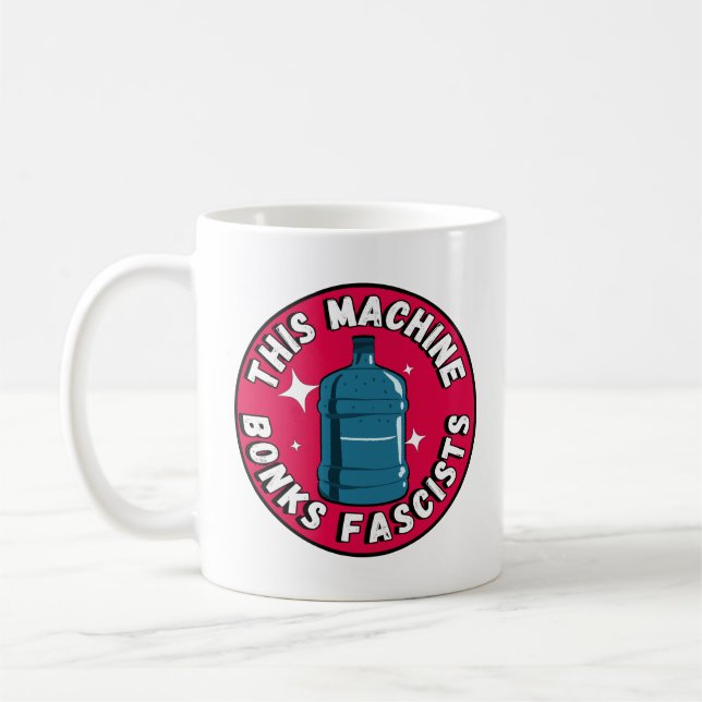 Funny Cute This machine Bonks fascists Coffee Mug (Left)