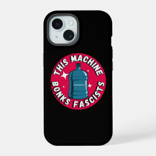 Funny Cute This machine Bonks fascists iPhone 15 Case