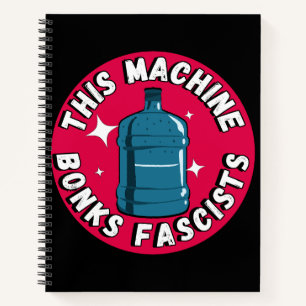 Funny Cute This machine Bonks fascists Notebook