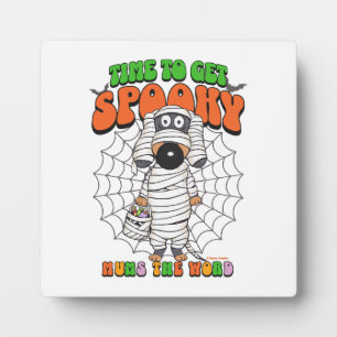 Funny Cute Time to get Spooky Mummy Plaque