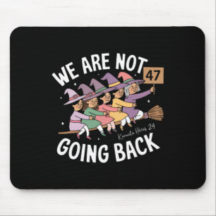 Funny Cute Witches We Are Not Going Back Mouse Mat
