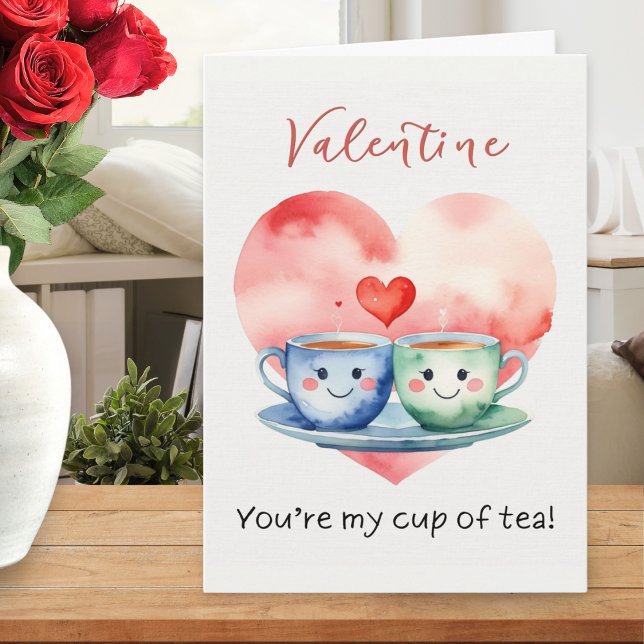 Funny Cute You’re My Cup of Tea Valentine’s Holiday Card (A cute Valentine's card with picture of 2 smiling cups of tea, with hearts and funny pun caption)