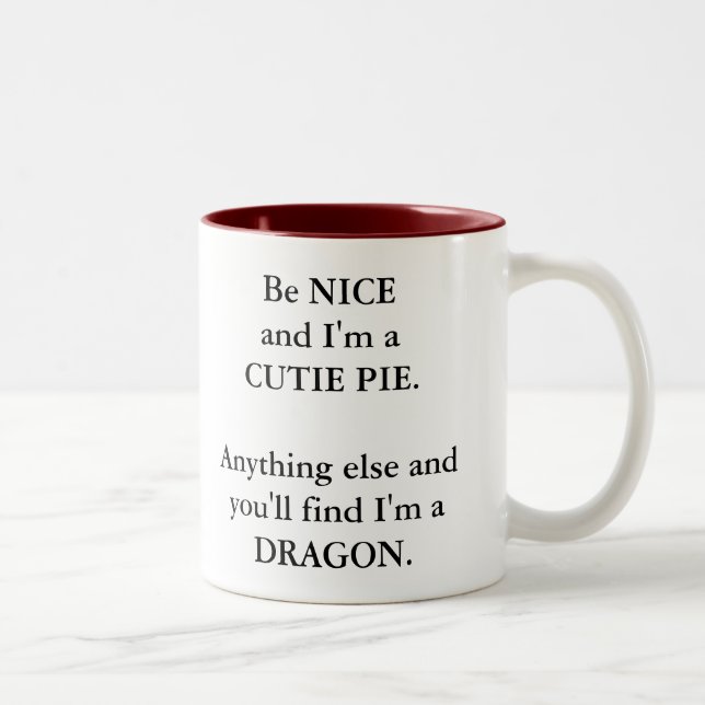 Funny Cutie Pie or Dragon Mug (Right)