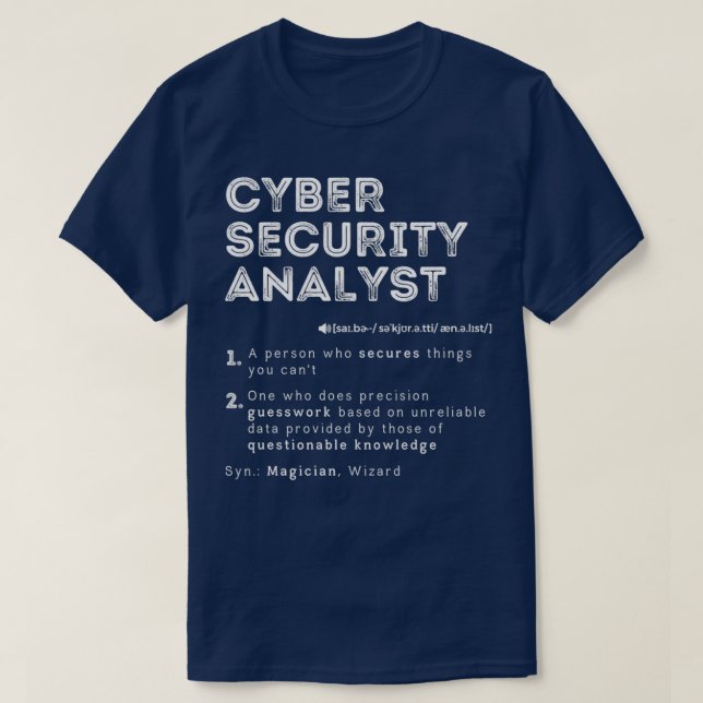 Funny Cyber Security Analyst Definition Computer H T-Shirt (Design Front)