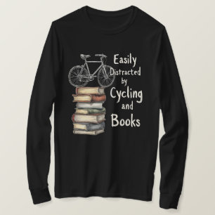 Funny Cycling and Books Lover Quote T-Shirt