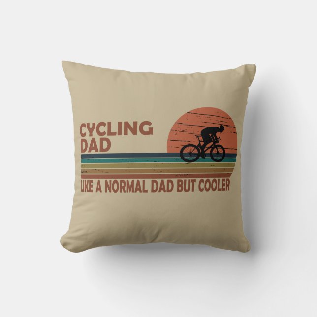 Funny Cycling Dad Like A Normal Dad But Cooler  Cushion (Front)