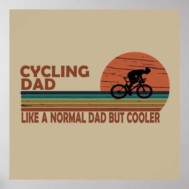 Funny Cycling Dad Like A Normal Dad But Cooler  Poster (Front)