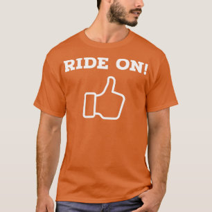 Funny Cycling Ride On T-Shirt