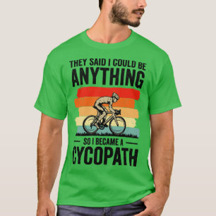 Funny Cycling Riders Cyclist Bicycle Mountain Cycl T-Shirt