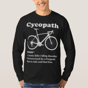 Funny Cycling Road Bike Gift for Men - Cycopath T-Shirt