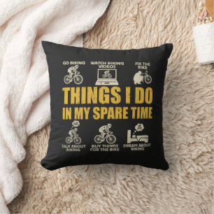 Funny Cycling Things i Do In My Spare Time Biking Cushion