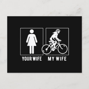 FUNNY CYCLING - YOUR WIFE - MY WIFE CYCLIST HOLIDAY POSTCARD