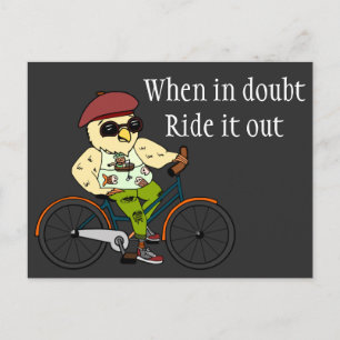 Funny Cyclist Bird   When In Doubt Ride It Out T-S Postcard
