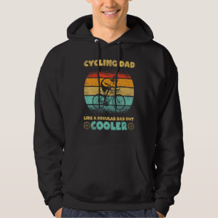 Funny Cyclist  Cycling Dad Like A Regular Dad But  Hoodie