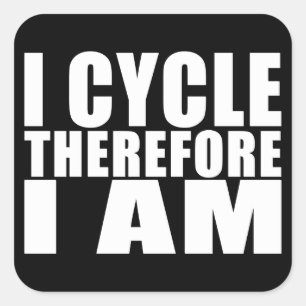 Funny Cyclists Quotes Jokes : I Cycle Therefore I Square Sticker