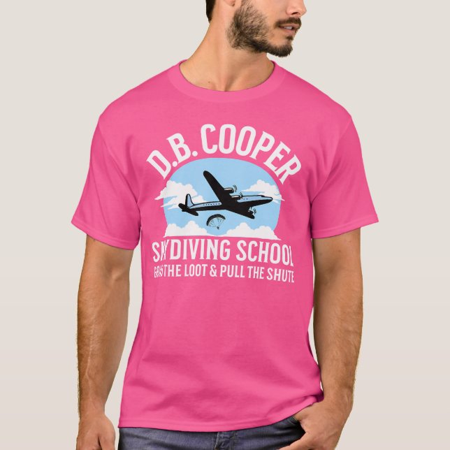 Funny D B Cooper Skydiving School Parody Grab The  T-Shirt (Front)