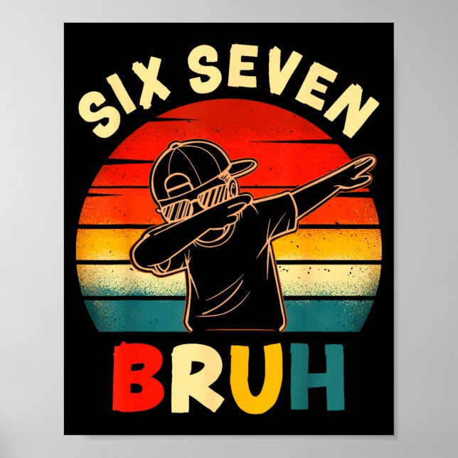 Funny Dabbing Boy Six Seven Bruh 67 Meme 6 7 Slang Poster (Front)
