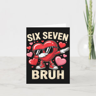 Funny Dabbing Heart 67 Bruh Six Seven Meme Valenti Card