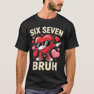 Funny Dabbing Heart 67 Bruh Six Seven Meme Valenti T-Shirt
