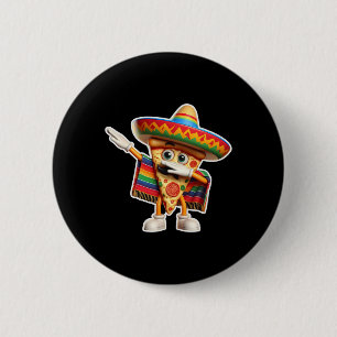 Funny Dabbing Mexican Pizza Dance Food Lover Gradu 6 Cm Round Badge