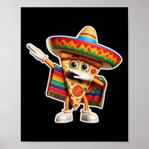Funny Dabbing Mexican Pizza Dance Food Lover Gradu Poster