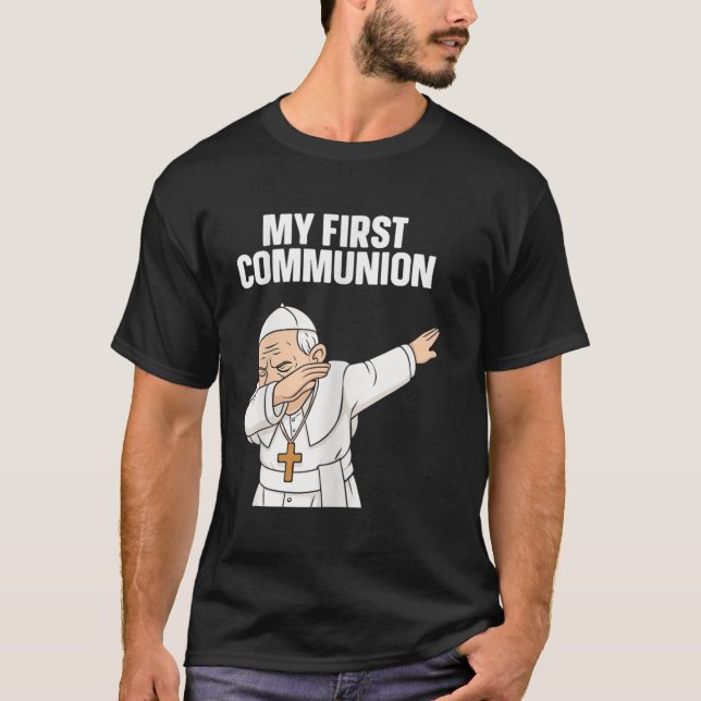 Funny Dabbing Pope My First Communion Gift Tee  (Front)