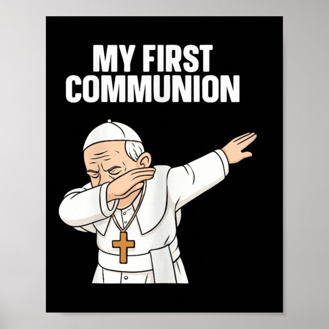 Funny Dabbing Pope My First Communion Gift Tee  Poster (Front)