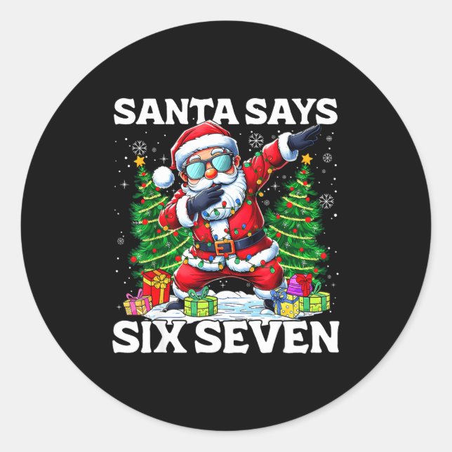 Funny Dabbing Santa Says Six Seven 67 Meme Christm Classic Round Sticker (Front)