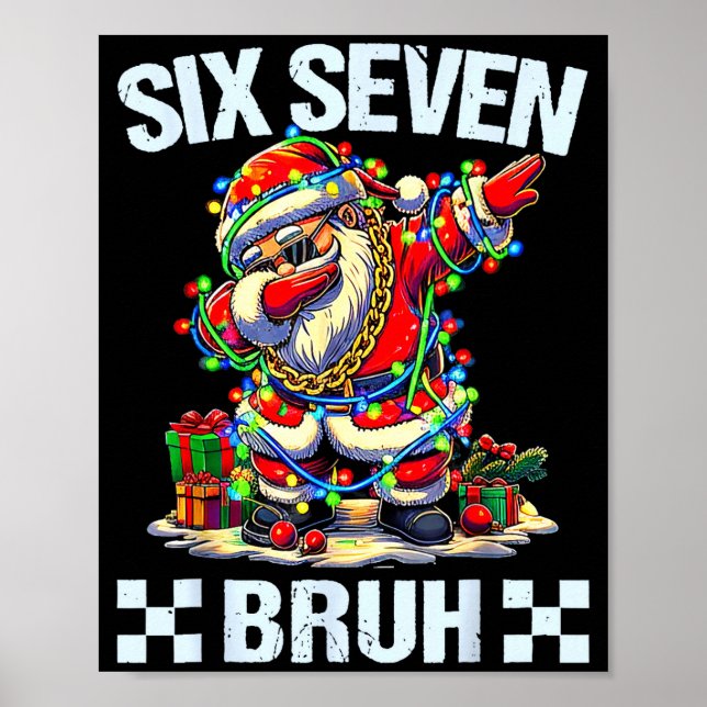 Funny Dabbing Santa Six Seven Bruh Christmas 67 Me Poster (Front)