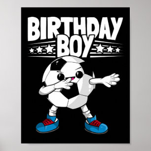 Funny Dabbing Soccer Birthday Boy Kids Boys Annive Poster