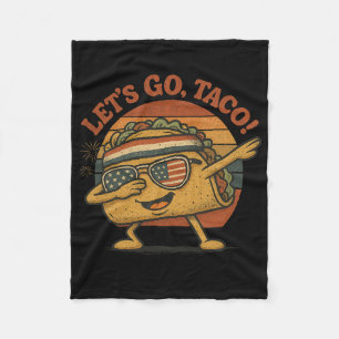 Funny Dabbing Taco Let's Go Taco 4th Of July Men W Fleece Blanket