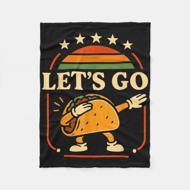 Funny Dabbing Taco Let's Go Taco 5  Fleece Blanket (Front)