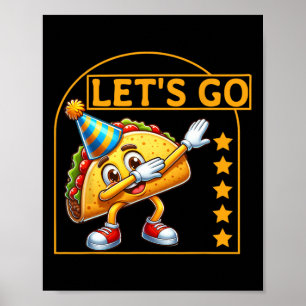 Funny Dabbing Taco Let's Go Taco Party Humour Tee Poster