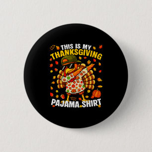 Funny Dabbing Turkey Thanksgiving Pajamas Pjs Srts 6 Cm Round Badge