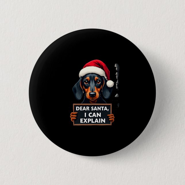 Funny Dachshund Christmas Dear Santa I Can Explain 6 Cm Round Badge (Front)