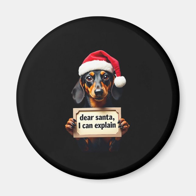 Funny Dachshund Christmas Dear Santa I Can Explain Magnet (Front)