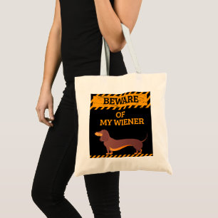 Funny Dachshund Dog Lover Beware of My Wiener Tote Bag