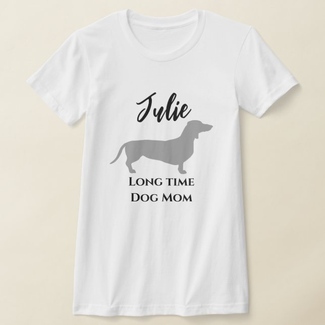 Funny Dachshund Long Time Dog Mum T-Shirt (Laydown)