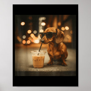 Funny dachshund lover drinking iced coffee humour poster