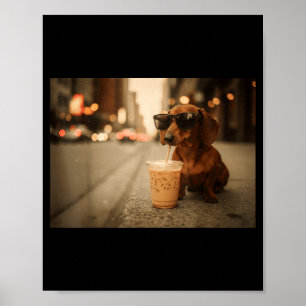 Funny dachshund lover drinking iced coffee humour poster