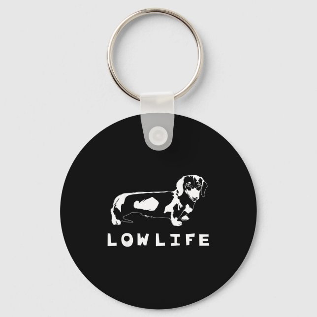 Funny Dachshund Low Life Shirt  Key Ring (Front)