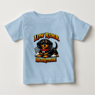 Funny Dachshund Low Rider High Attitude Baby T-Shirt