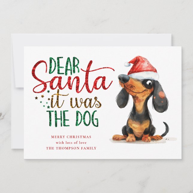 Funny Dachshund Santa It Was Dog Christmas Holiday Card (Front)